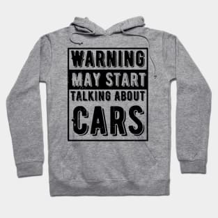 Warning May Start Talking About Cars Hoodie